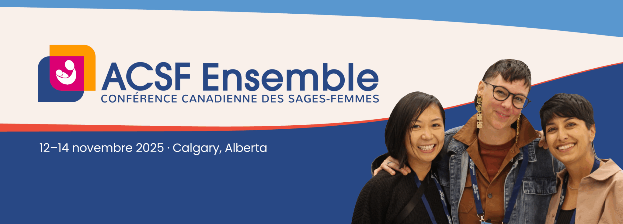 l'ACSF Ensemble : Conférence canadienne des sages-femmes. 12-14 novembre 2025, Calgary, Alberta